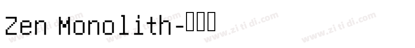 Zen Monolith字体转换